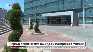 (Не)рад Сенке Јујић на удару Синдиката управе