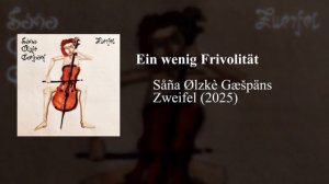 Såña Ølzkè Gæšpäns - Ein wenig Frivolität
