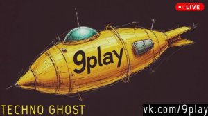 9 play Techno Ghost