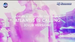 Adrian & Dj Ramezz feat Inna V  - "Atlantis Is Calling" 2025