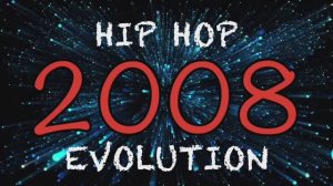 HIP HOP EVOLUTION 2008-2025