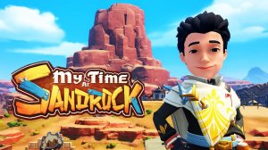 ✔My Time at Sandrock Часть-1️⃣