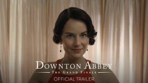 Downton Abbey: The Grand Finale Movie - Official Trailer | Focus Features