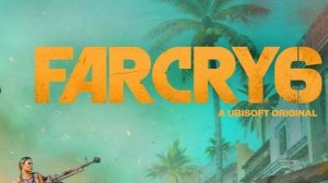 ИГРАЕМ В FAR CRY 6