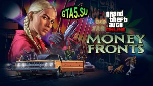 Бизнес под прикрытием Обновление GTA Online Money Fronts