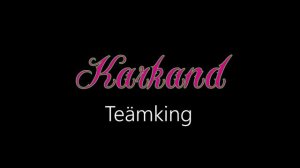 Karkand ¦ Teämking (officiäl audió)