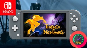Through the Nightmares Nintendo Switch Lite Gameplay - FPS Monitor