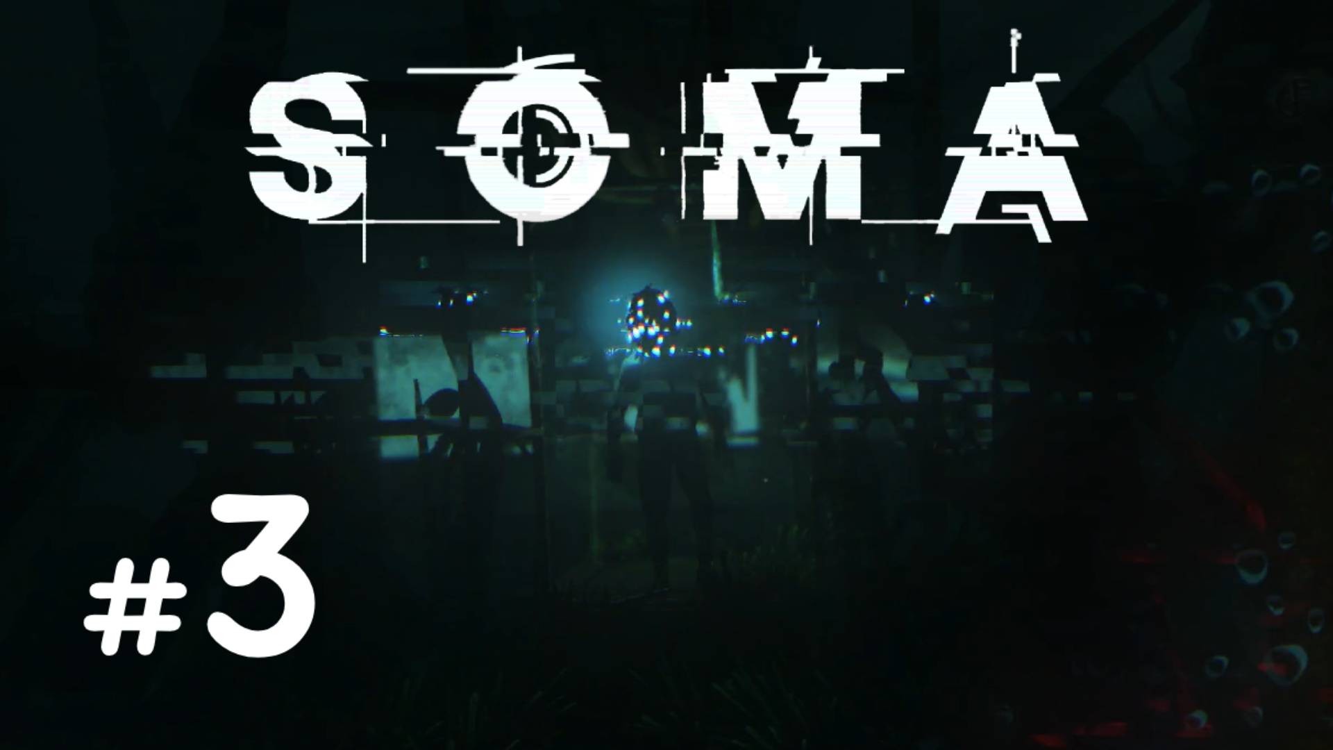 SOMA (2015) — Тьма сгущается | Прохождение #3