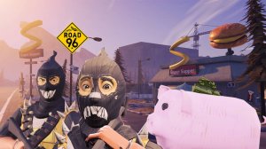 ROAD 96 ПРОХОЖДЕНИЕ  ►  ОГРАБЛЕНИЕ ПО-ПЕТРИЙСКИ   #4