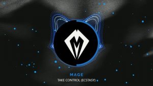 Mage - Take Control (Ecstasy)