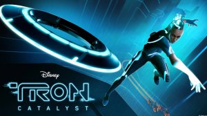 Tron: Catalyst➤Трон: Катализатор