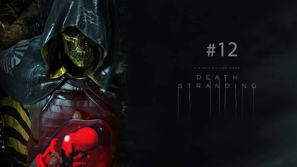DEATH STRANDING DIRECTOR'S CUT Part 12
