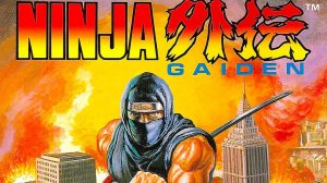 Ninja Gaiden / Ниндзя Гайден