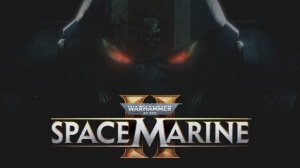 Warhammer 40000 Space Marine 2 : Кампания - планета Кадаку #1