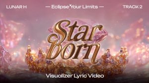 LUNAR H - "Starborn" Lyric Video (RUS SUB)