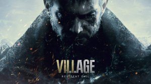 #1 бродим в деревне |Resident Evil Village|