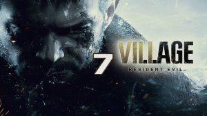 Stream! ЧАСТЬ №7. Resident Evil Village Полное Прохождение Игры На Русском #residentevil