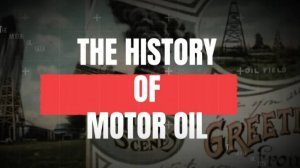 История создания моторного масла