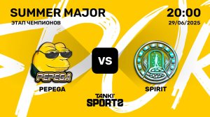 PEPEGA VS SPIRIT | SUMMER MAJOR 2025 | 29.06.2025