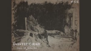 055 Tainted Grail The Fall of Avalon - Замогильный путь, Perinde Ac Cadaver