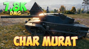 Char Murat • Молодой! - 4 Фрагов 7.8K Урона • Мир Танков