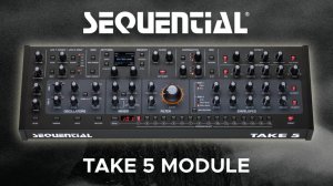 Sequential Take 5 Desktop Module: Presets for Ambient, Melodic Techno and Electronica