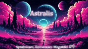 ➡️ Skeldon x Auroratønes - Astralis [SYNTHWAVE | RETROWAVE MEGAMIX #10] ❤️