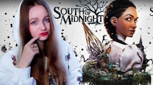 СТРИМ  ➜ South of Midnight Прохождение На РУССКОМ на ПК ➤  Саус оф Миднайт Прохождение #2
