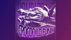 CROCODILO BOMBORDIRO - MEGA FUNK!