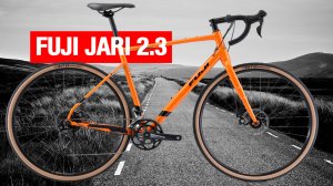 Fuji Jari 2.3 подробный обзор гравийного велосипеда