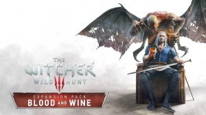 Blood and Wine-The Witcher 3: Wild Hunt - Game of the Year Edition[1 часть]2025 года