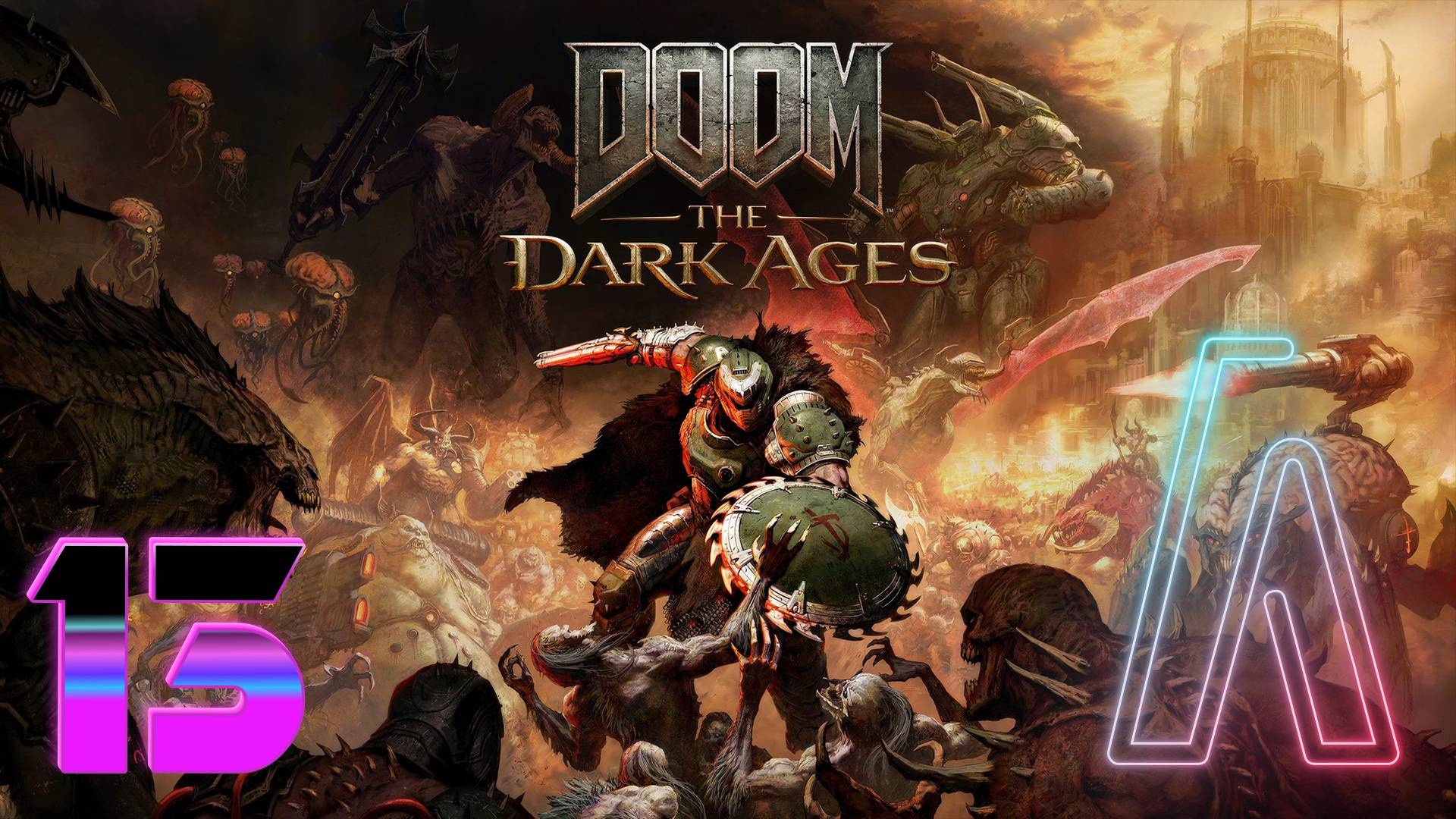 Doom: The Dark Ages (трансляция тринадцатая)