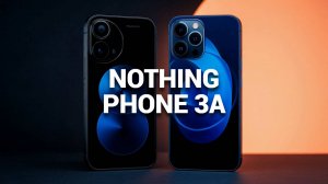 📱 Nothing Phone 3a: Удивительный обзор смартфона, который вас впечатлит! 🌟