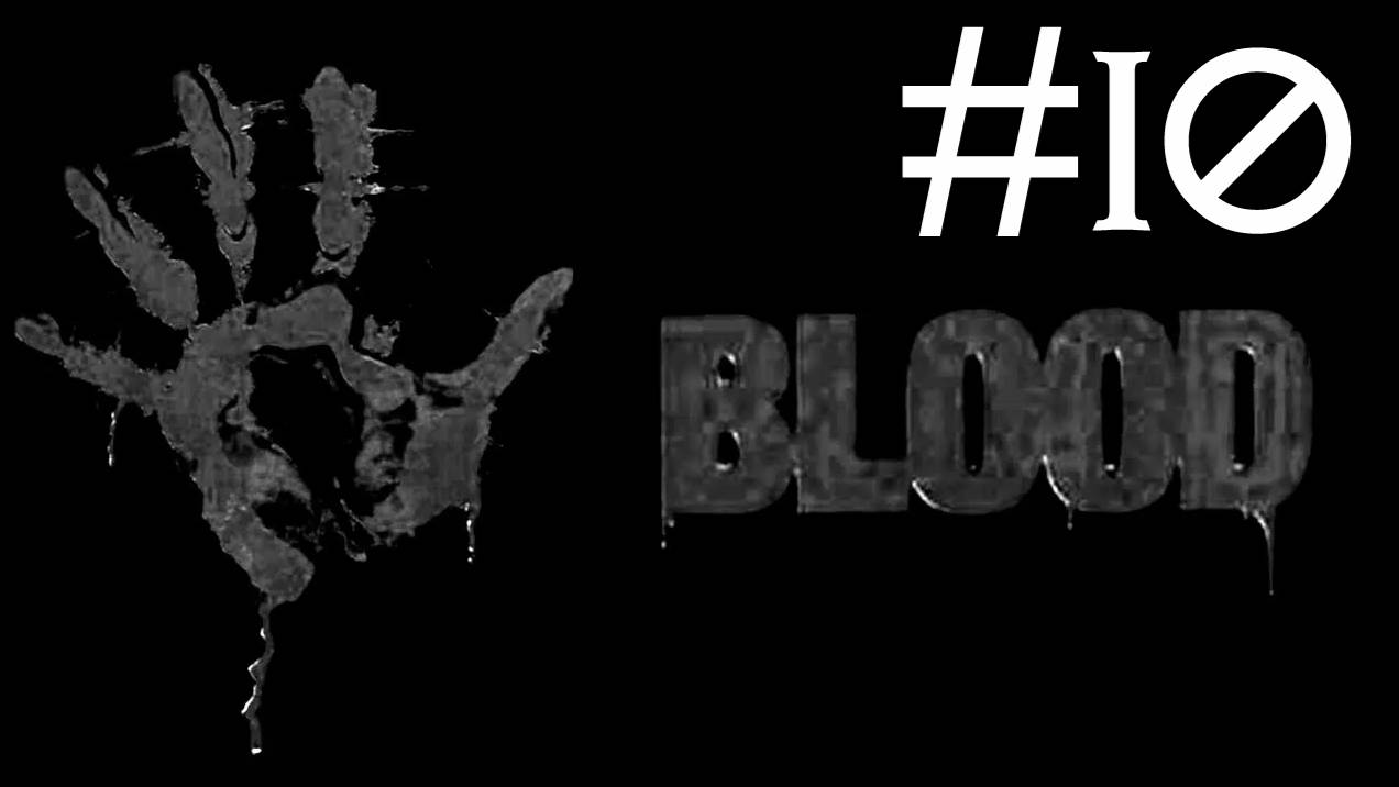 Blood # прохождение [10]
