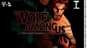 Запись Стрима: The Wolf Among Us (часть 1)