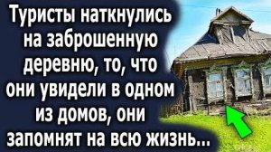 Туристы наткнулись на заброшенную деревню, то, что они увидели в одном из домов, они запомнят...