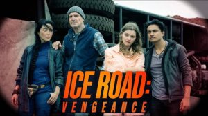 Ледяной драйв 2: Возмездие (2025) / Ice Road: Vengeance