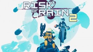 Risk of Rain 2