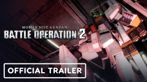 Mobile Suit Gundam: Battle Operation 2 - Official Hazel Owsla [GAU Equipped] | ТРЕЙЛЕР