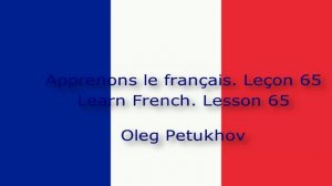 Learn French. Lesson 65. Negation 2. Apprendre le français Leçon 65. Négation 2.