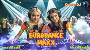 Owner DJ - Euro Maxx Dance ( Eurodance )