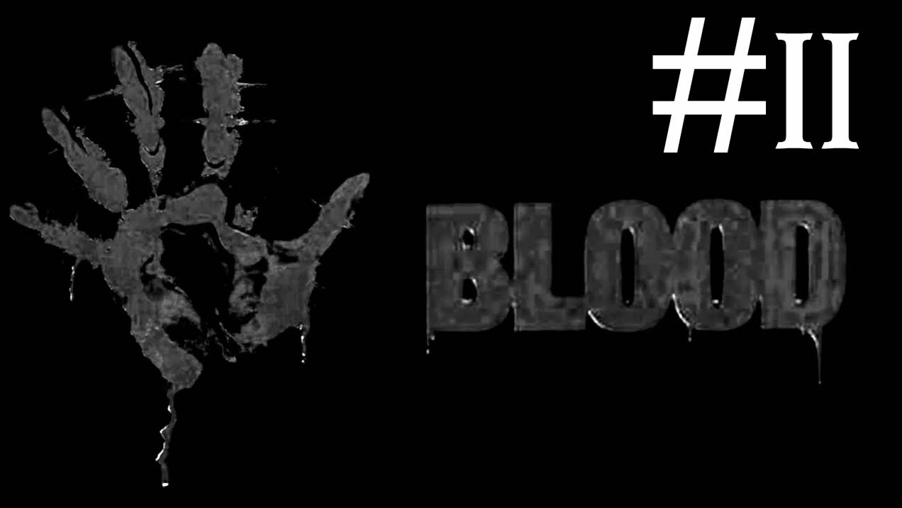 Blood # прохождение [11]