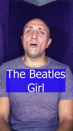 The Beatles - Girl Клондайс кавер