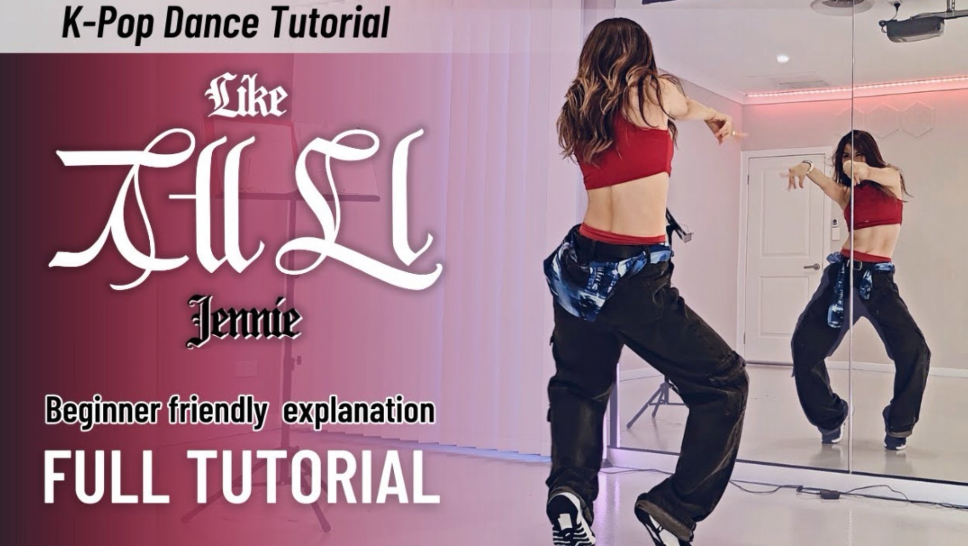 K-Pop Dance Tutorial JENNIE 제니 LIKE JENNIE Explained Tutorial Mirrored