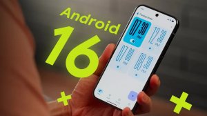 Обзор Android 16 - что нового?