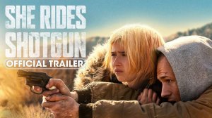 She Rides Shotgun - Trailer 4K Ultra HD (2025)