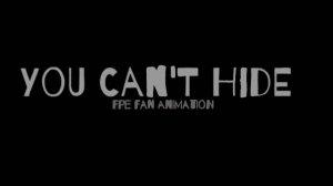 You can't hide.fpe.