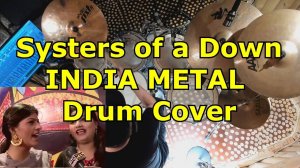System of a Down from India Drum Cover ● INDIA METAL Nooran Sisters Andre Antunes Dmitry Orudjov