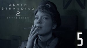 Death Stranding 2: On the Beach — Прохождение на 100% | Часть 5: Магеллан | Без Комментариев