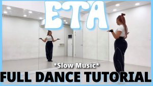 NewJeans ‘ETA’ - FULL DANCE TUTORIAL {SLOW MUSIC}